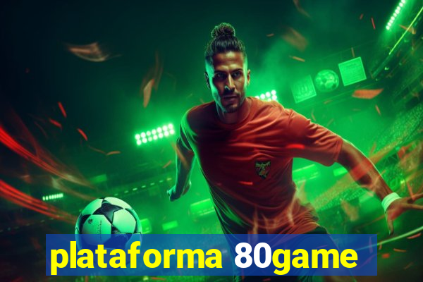 plataforma 80game